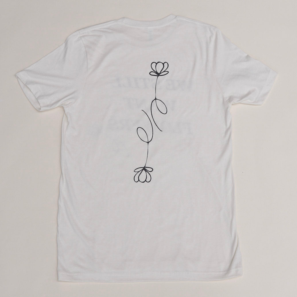 We Still Want Flowers Tee
