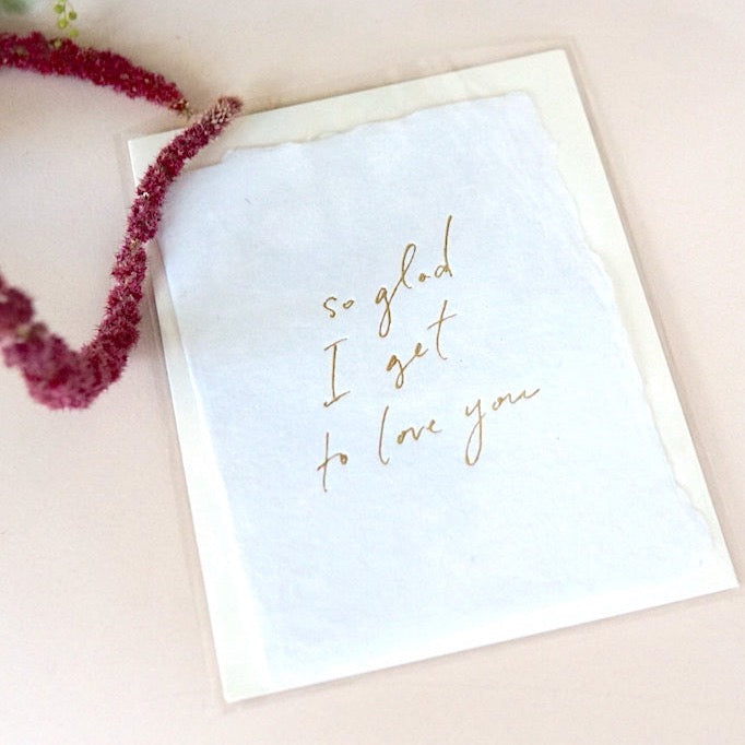 So Glad I Get To Love You - Card