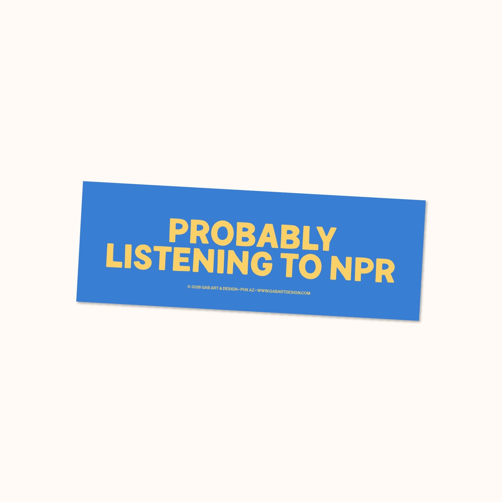 Probably Listening to NPR - Bumper Magnet
