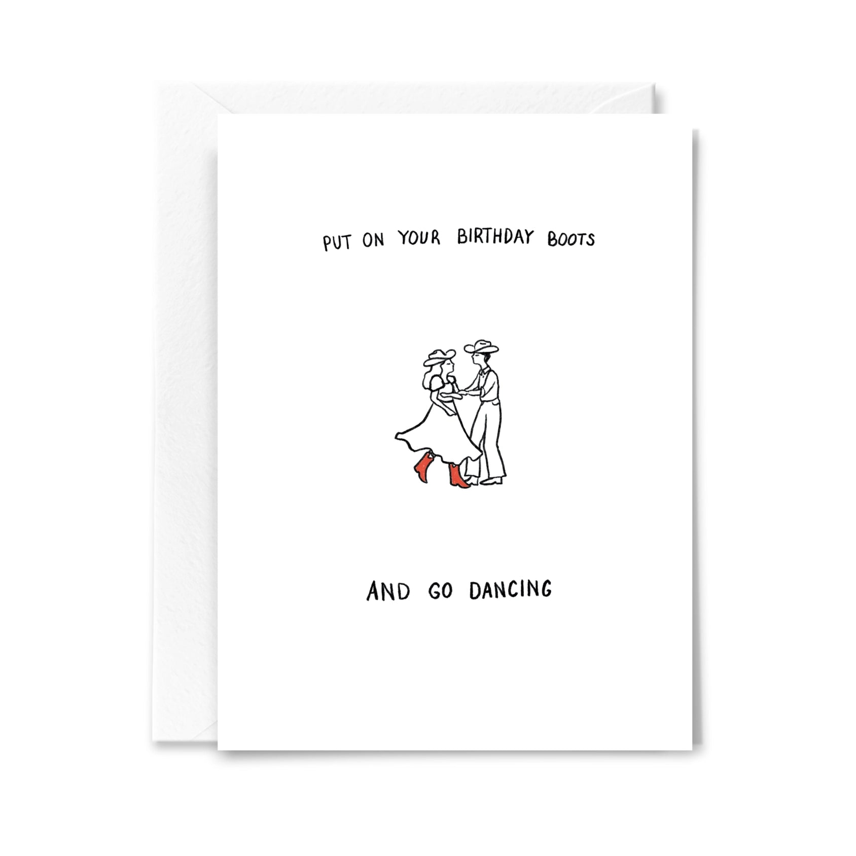 Put on Your Birthday Boots & Go Dancing - Birthday Card