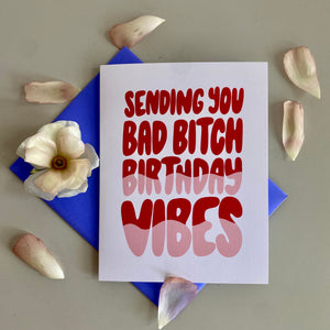 Sending You Bad Bitch Vibes